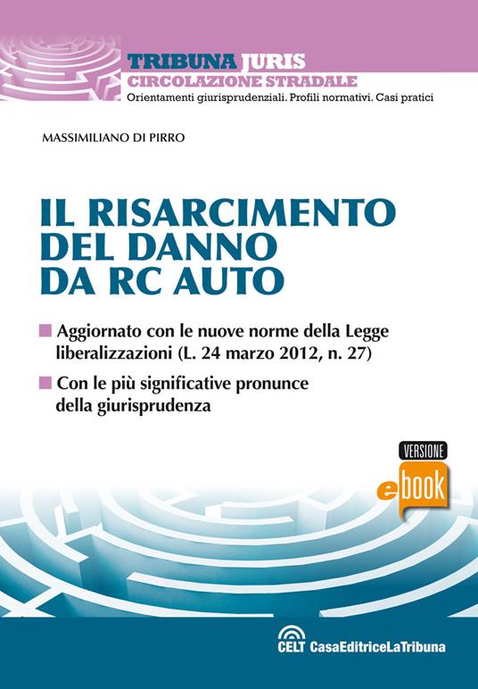 Il risarcimento del danno da RC auto - Massimiliano Di Pirro - ebook