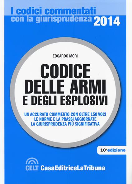 Codice delle armi e degli esplosivi - Edoardo Mori - copertina