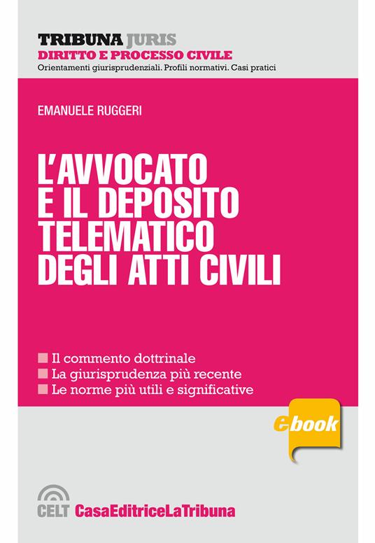 L' avvocato e il deposito telematico degli atti civili - Emanuele Ruggeri - ebook