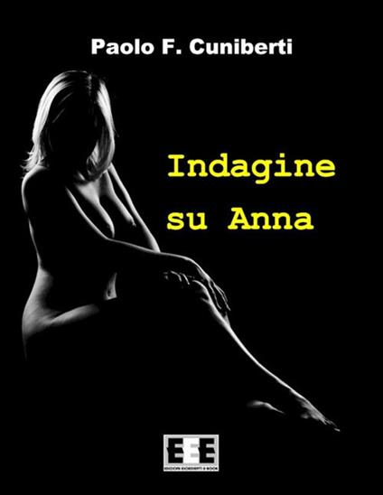 Indagine su Anna - Paolo Ferruccio Cuniberti - copertina