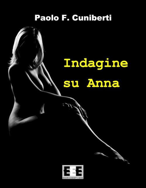 Indagine su Anna - Paolo Ferruccio Cuniberti - copertina