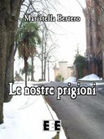 Le nostre prigioni