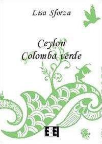 Ceylon Colomba verde - Lisa Sforza - copertina