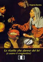 Le ricette che danno del lei (e usano il congiuntivo)