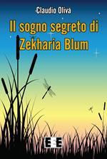 Il sogno segerto di Zekharia Blum