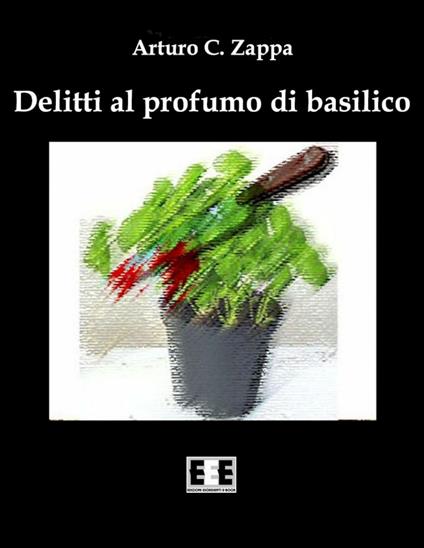 Delitti al profumo di basilico - Arturo C. Zappa - copertina