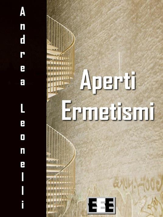 Aperti ermetismi - Andrea Leonelli - copertina