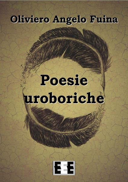 Poesie uroboriche - Oliviero Angelo Fuina - copertina