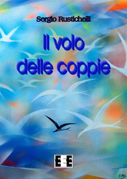 Il volo delle coppie - Sergio Rustichelli - ebook