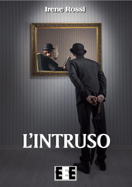 L' intruso - Irene Rossi - ebook