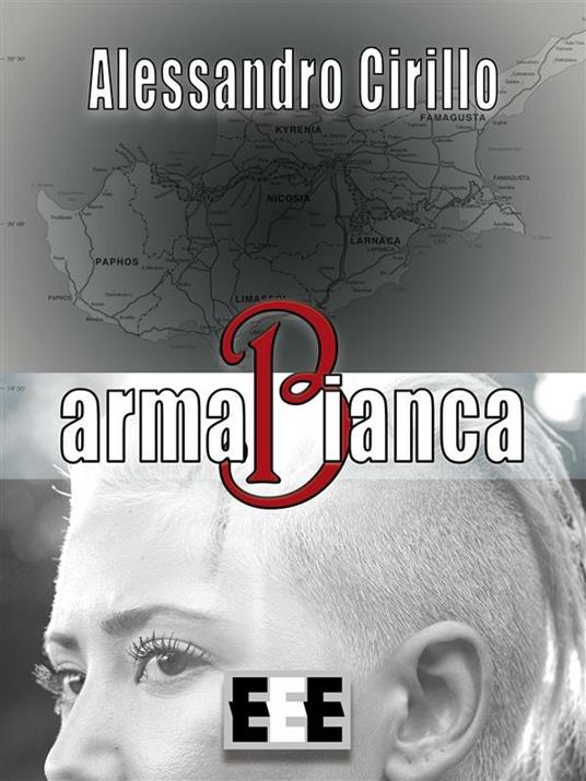 ArmaBianca - Alessandro Cirillo - ebook