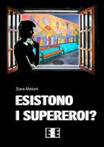 Esistono i supereroi?