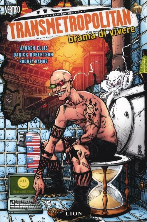 Brama di vivere. Transmetropolitan. Vol. 2 - Warren Ellis,Darick Robertson,Rodney Ramos - copertina