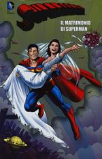 Il matrimonio di Superman. Superman. Vol. 10