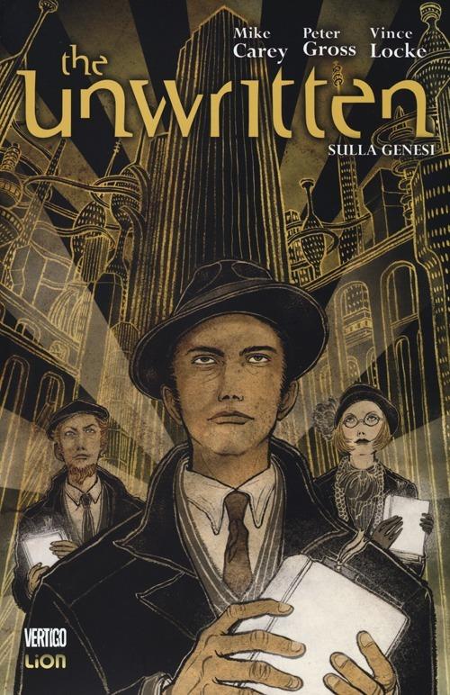 Sulla genesi. The unwritten. Vol. 5 - Mike Carey,Peter Gross,Vince Locke - copertina