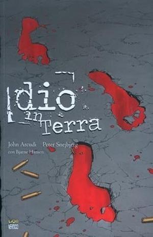 Dio in terra - John Arcudi,Peter Snejbjerg,Bjarne Hansen - copertina