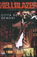 Città dei demoni. Hellblazer