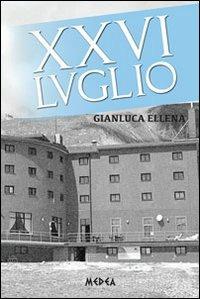 XXVI luglio - Gianluca Ellena - copertina