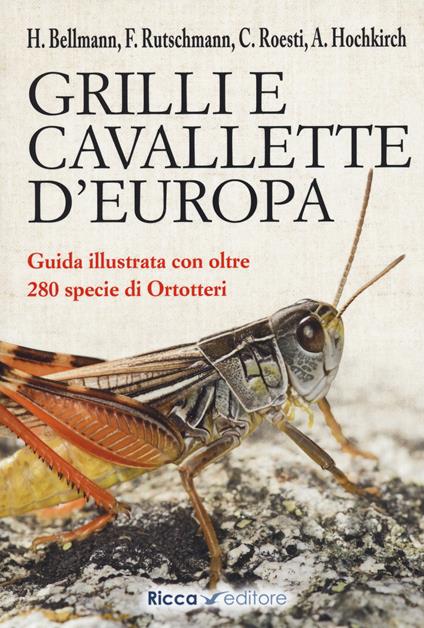 Grilli e cavallette d'Europa - Heiko Bellmann - copertina