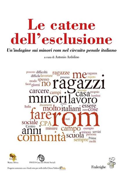 Le catene dell'esclusione. Un'indagine sui minori rom nel circuito penale italiano - Antonio Ardolino - ebook