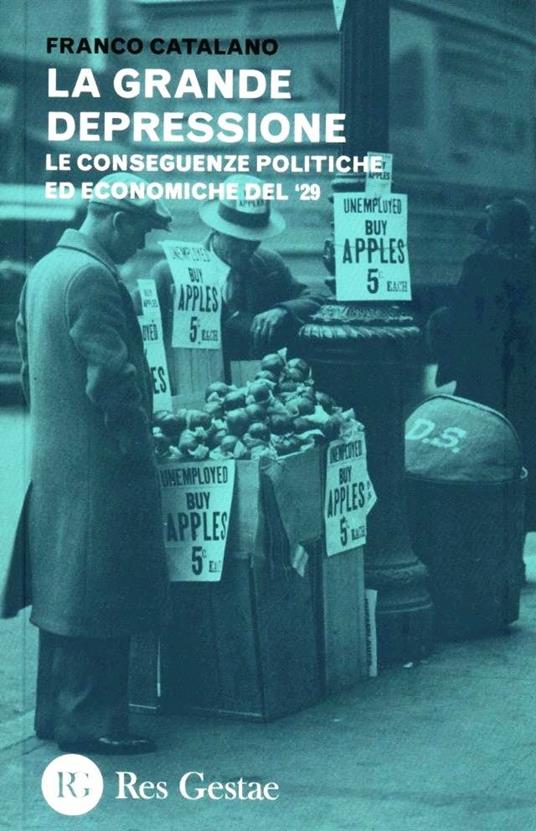 La grande depressione. Le conseguenze politiche ed economiche del '29 - Franco Catalano - copertina