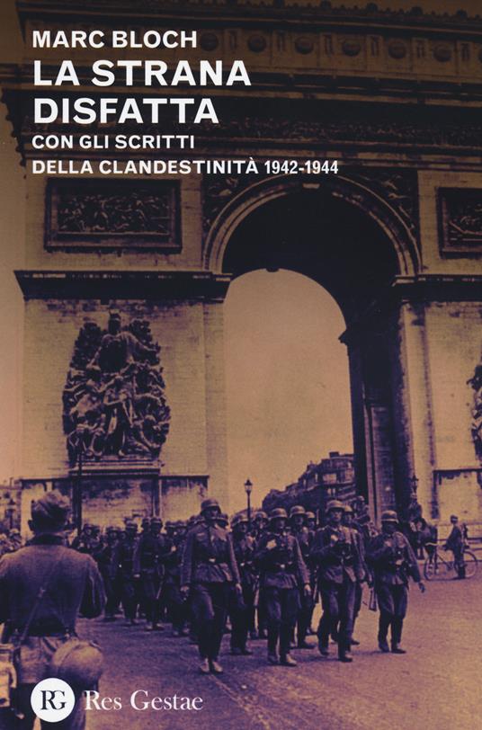 La strana disfatta. Con gli scritti della clandestinità 1942-1944 - Marc Bloch - copertina