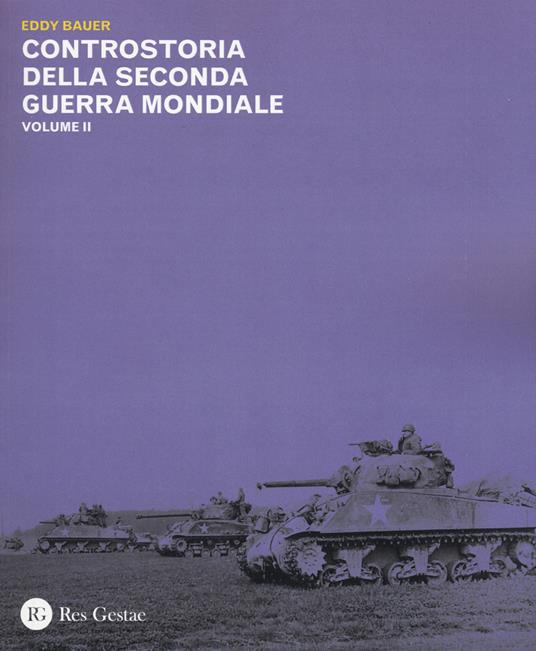 Controstoria della seconda guerra mondiale. Vol. 2 - Eddy Bauer - copertina