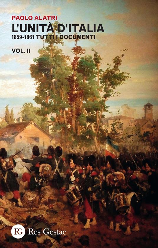 L' Unità d'Italia. 1859-1861 tutti i documenti. Vol. 2 - Paolo Alatri - copertina