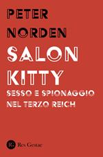 Salon Kitty. Sesso e spionaggio nel Terzo Reich