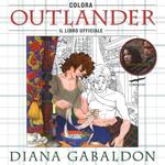 Colora Outlander. Il libro ufficiale. Ediz. illustrata