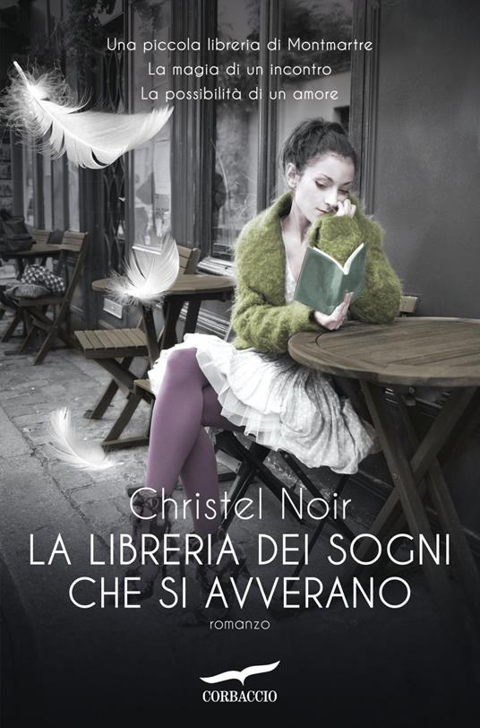 La libreria dei sogni che si avverano - Christel Noir,Valeria Galassi - ebook