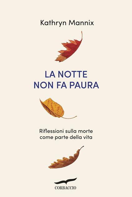 La notte non fa paura. Riflessioni sulla morte come parte della vita - Kathryn Mannix - copertina