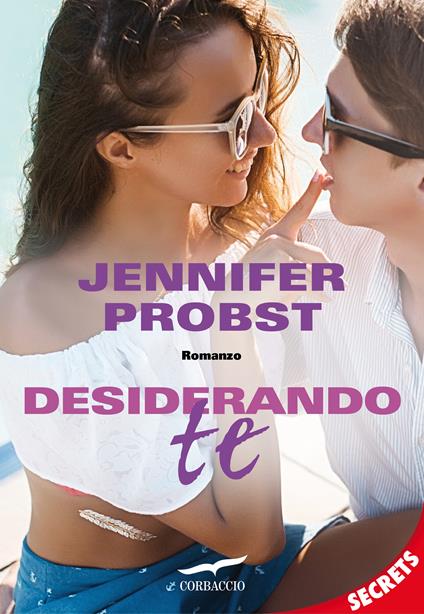 Desiderando te - Jennifer Probst,Elisabetta De Medio - ebook