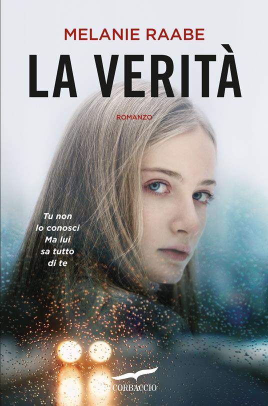 La verità - Melanie Raabe,Leonella Basiglini - ebook