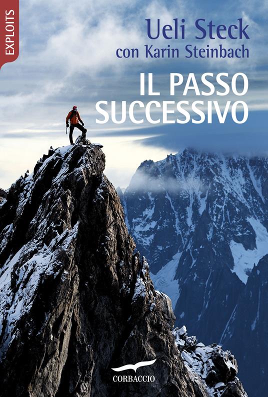 Il passo successivo - Ueli Steck,Karin Steinbach,Valeria Montagna - ebook