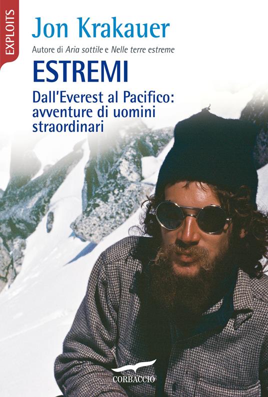 Estremi. Dall'Everest al Pacifico: avventure di uomini straordinari - Jon Krakauer - copertina