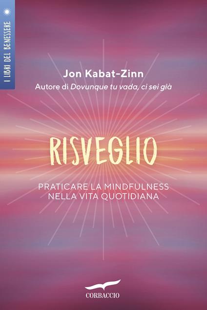 Risveglio. Praticare la mindfulness nella vita quotidiana - Jon Kabat-Zinn - copertina