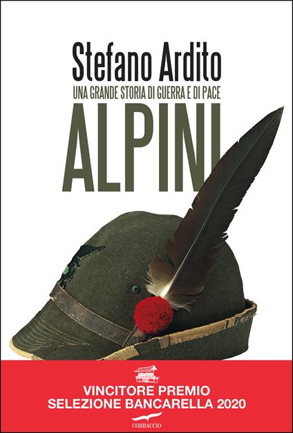 Alpini. Una grande storia di guerra e di pace - Stefano Ardito - copertina