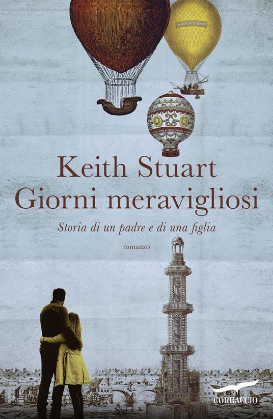 Giorni meravigliosi - Keith Stuart,Chiara Brovelli - ebook