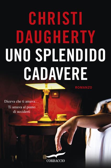 Uno splendido cadavere - Christi Daugherty,Rita Giaccari - ebook