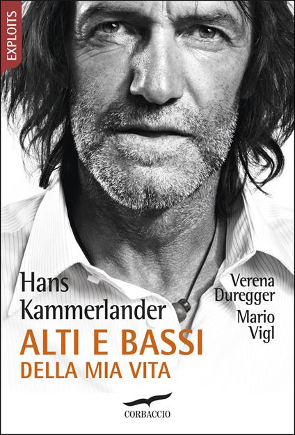 Alti e bassi della mia vita - Verena Duregger,Hans Kammerlander,Mario Vigl,Valeria Montagna - ebook