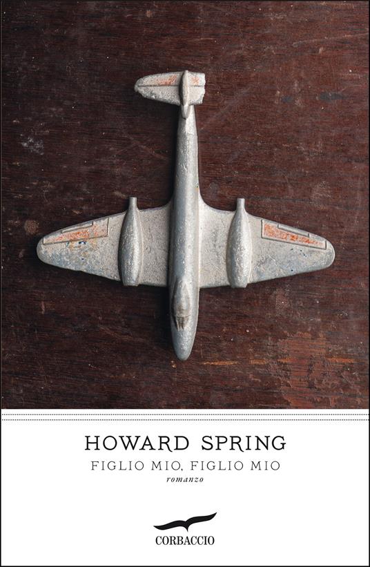 Figlio mio, figlio mio - Howard Spring - copertina