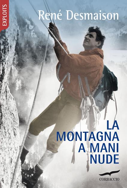 La montagna a mani nude - René Desmaison - copertina