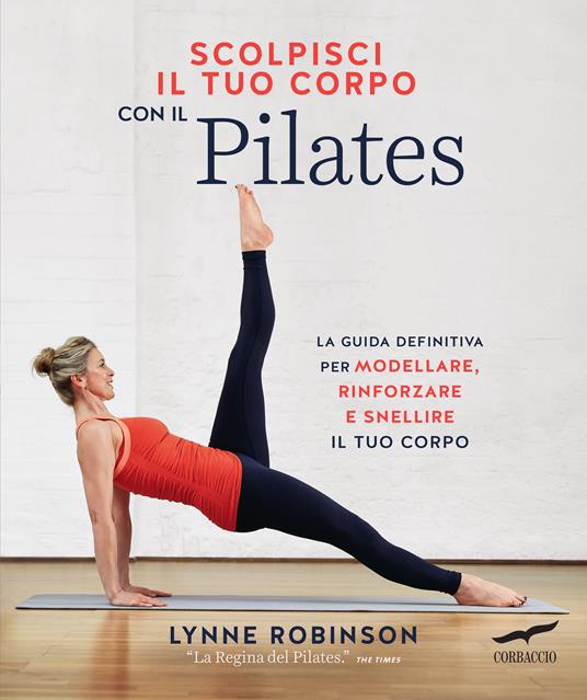 Scolpisci il tuo corpo con il pilates - Lynne Robinson - copertina