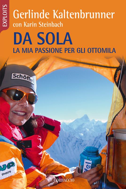 Da sola. La mia passione per gli ottomila - Gerlinde Kaltenbrunner,Karin Steinbach - copertina