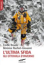 L' ultima sfida. Gli ottomila d'inverno