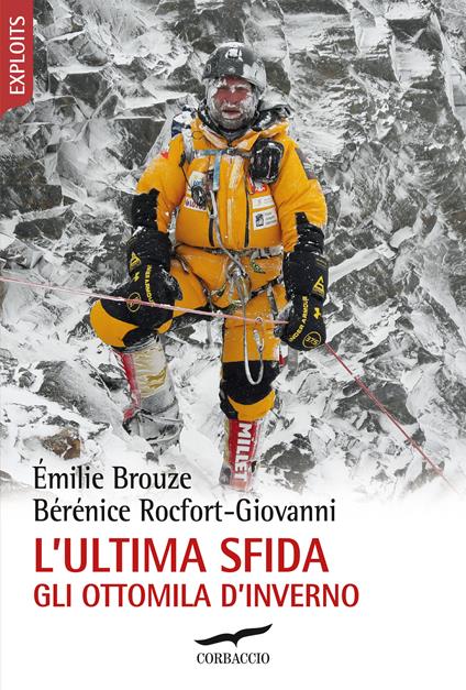 L' ultima sfida. Gli ottomila d'inverno - Émilie Brouze,Bérénice Rocfort-Giovanni,Barbara Ponti - ebook