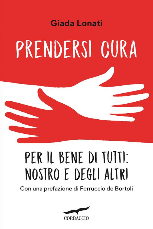 Prendersi cura. Per il bene di tutti: nostro e degli altri - Giada Lonati - copertina