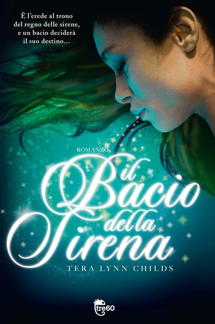 Il bacio della sirena - Tera Lynn Childs - copertina