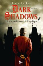 Dark shadows. La maledizione di Angelique